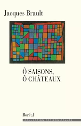 Ô Saisons, Ô Châteaux