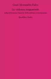 La violenza inapparente nella letteratura francese dell'extrême contemporain