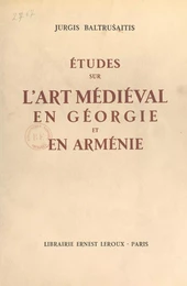 Études sur l'art médiéval en Géorgie et en Arménie