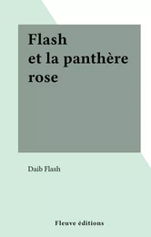 Flash et la panthère rose