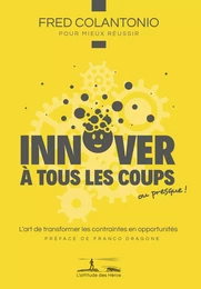 Innover à tous les coups… ou presque