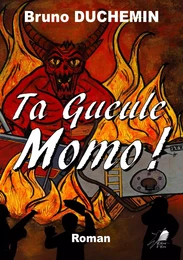 Ta Gueule Momo !