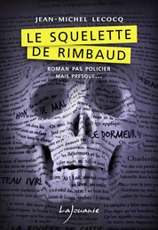 Le squelette de Rimbaud