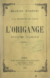 À la recherche de l'idéal, l'Origange