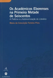 Os Académicos Eborenses na Primeira Metade de Seiscentos