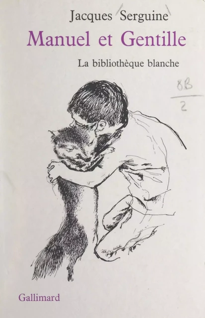 Manuel et Gentille - Jacques Serguine - Gallimard (réédition numérique FeniXX)