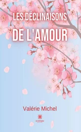 Les déclinaisons de l’amour