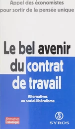 Le bel avenir du contrat de travail : alternatives au social-libéralisme