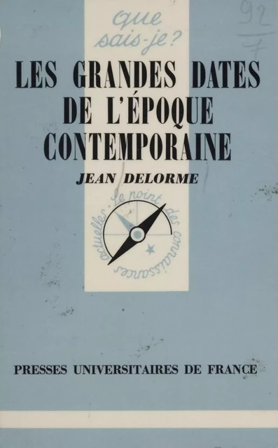 Les Grandes dates de l'Époque contemporaine - Jean Delorme - Presses universitaires de France (réédition numérique FeniXX)