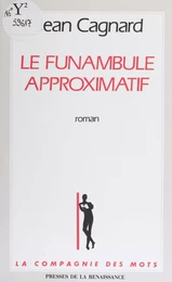 Le Funambule approximatif