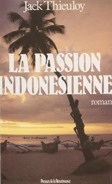 La Passion indonésienne