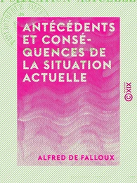 Antécédents et conséquences de la situation actuelle