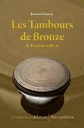 Les Tambours de Bronze de l'Asie du Sud-Est