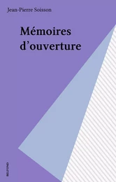 Mémoires d'ouverture