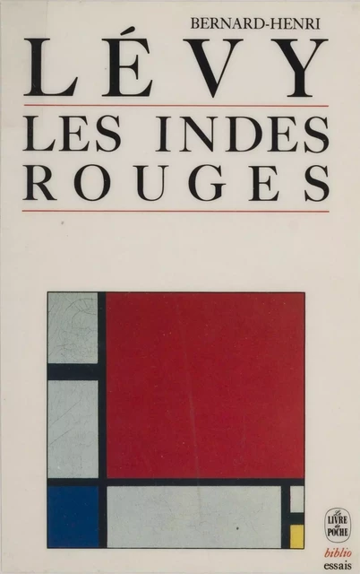 Les Indes rouges - Bernard-Henri Lévy - Le Livre de poche (réédition numérique FeniXX)