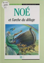 Noé et l'arche du déluge