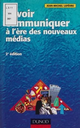 Savoir communiquer à l'ère des nouveaux médias