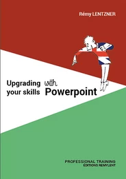 UPGRADING YOUR SKILLS WITH POWERPOINT