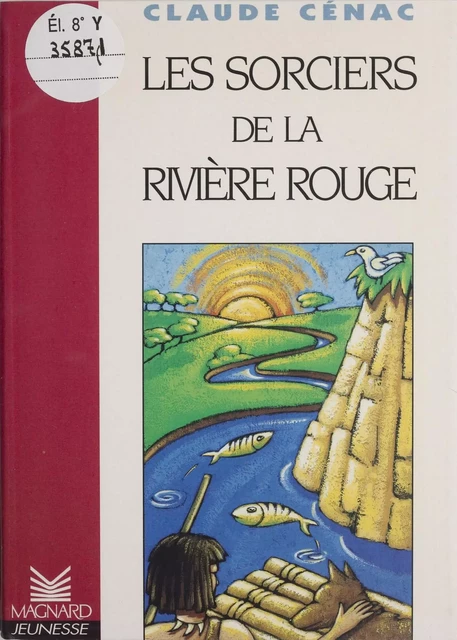 Les sorciers de la rivière rouge - Claude Cénac - Magnard (réédition numérique FeniXX)