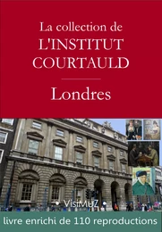 La collection de l'institut Courtauld à Londres