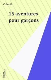 15 aventures pour garçons