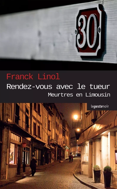 Rendez-vous avec le tueur - Franck Linol - La Geste