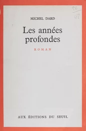 Les années profondes