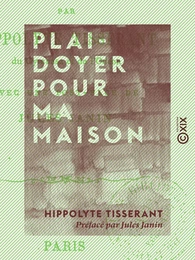 Plaidoyer pour ma maison