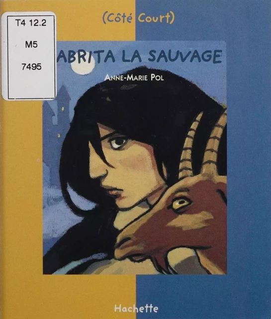 Cabrita la sauvage - Anne-Marie Pol - Hachette Jeunesse (réédition numérique FeniXX)