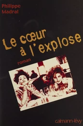 Le Cœur à l'explose