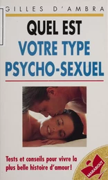 Quel est votre type psycho-sexuel ?