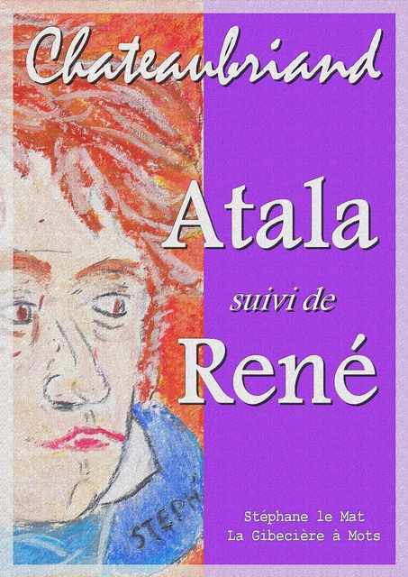 Atala - suivi de René - François-René Chateaubriand - La Gibecière à Mots