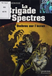 La Brigade des spectres (5) : Ombres sur l'écran