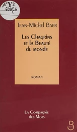 Les Chagrins et la beauté du monde