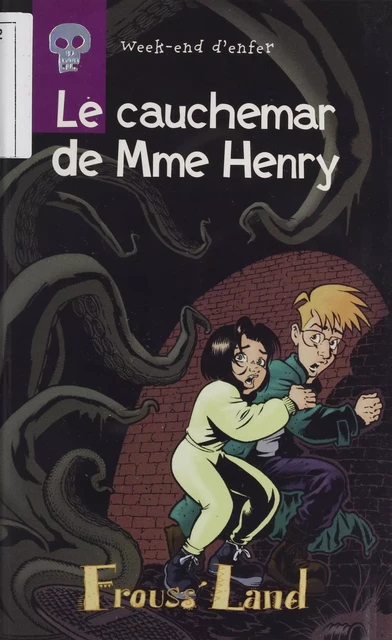 Week-end d'enfer : Le Cauchemar de Mme Henry - Antoine Pinchot,  Migou - Hachette Jeunesse (réédition numérique FeniXX)