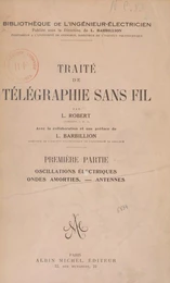 Traité de télégraphie sans fil (1) : Oscillations électriques, ondes amorties, antennes