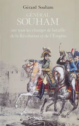 Le Général Souham sur tous les champs de bataille de la Révolution et de l'Empire