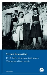 1939-1945, ils se sont tant aimés. Chronique d'une survie