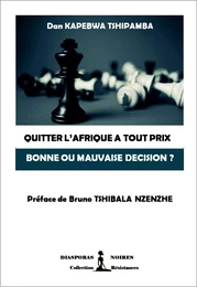 Quitter l'Afrique à tout prix, bonne ou mauvaise décision ?