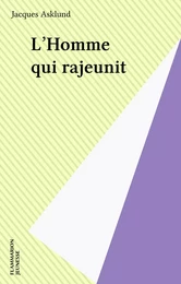 L'Homme qui rajeunit