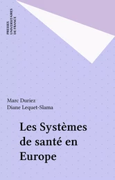 Les Systèmes de santé en Europe