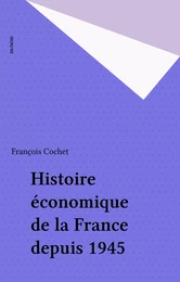 Histoire économique de la France depuis 1945