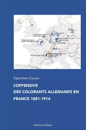 L'offensive des colorants allemands en France 1881-1914