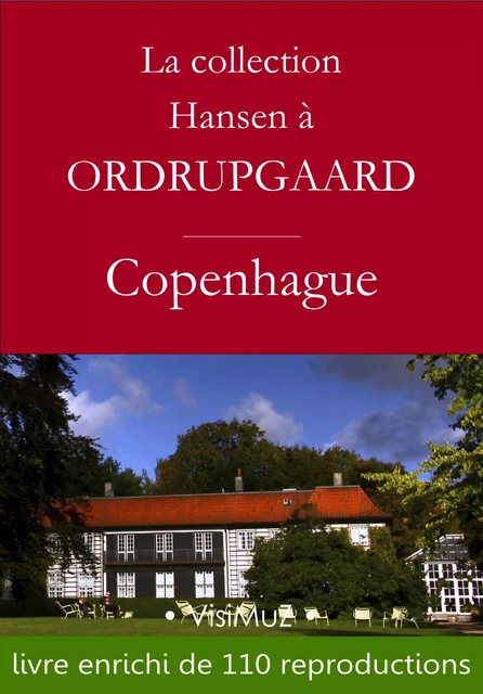 La collection Hansen à Ordrupgaard - Collectif Collectif, François Blondel - VisiMuZ Editions