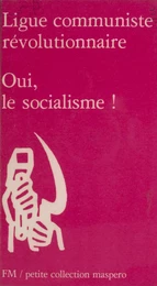 Oui, le socialisme !