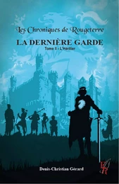 La Dernière Garde - Tome 2