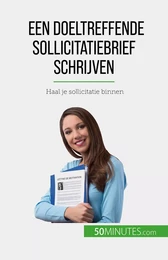 Een doeltreffende sollicitatiebrief schrijven