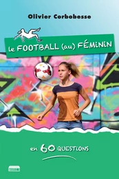 Le football au féminin en 60 questions