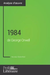 1984 de George Orwell (Analyse approfondie)