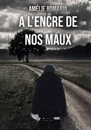 A l'encre de nos maux